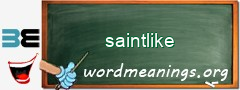 WordMeaning blackboard for saintlike